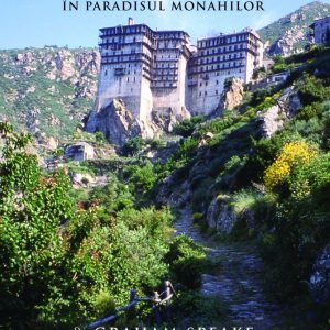 Muntele Athos - istorie și înnnoire în paradisul monahilor