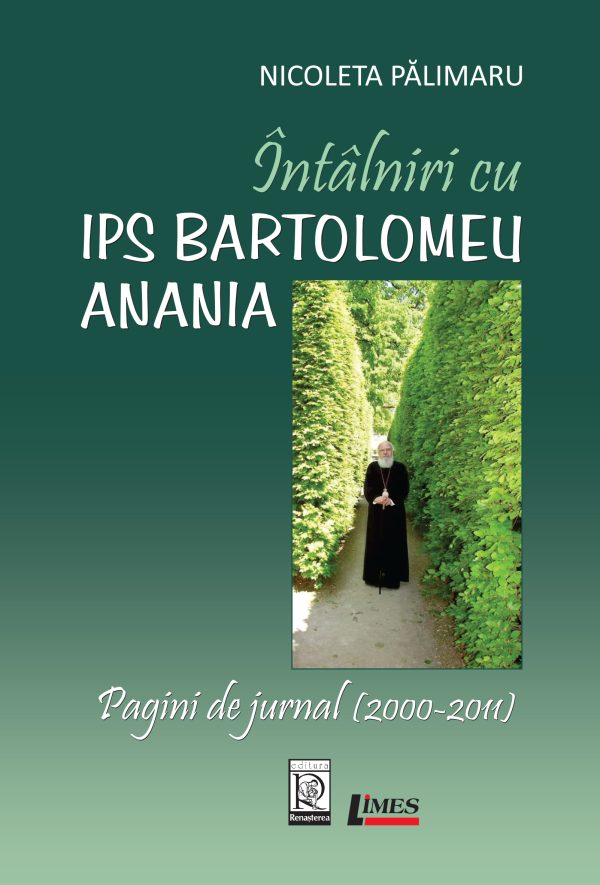 Întâlniri cu IPS Bartolomeu Anania. Pagini de jurnal (2000-2011)