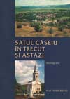 Satul Caseiu in trecut si astazi