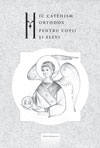 Mic catehism ortodox pentru copii si elevi