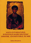 Viaţa şi Paraclisul Sfântului Mare Mucenic Dimitrie, Izvorâtorul de mir