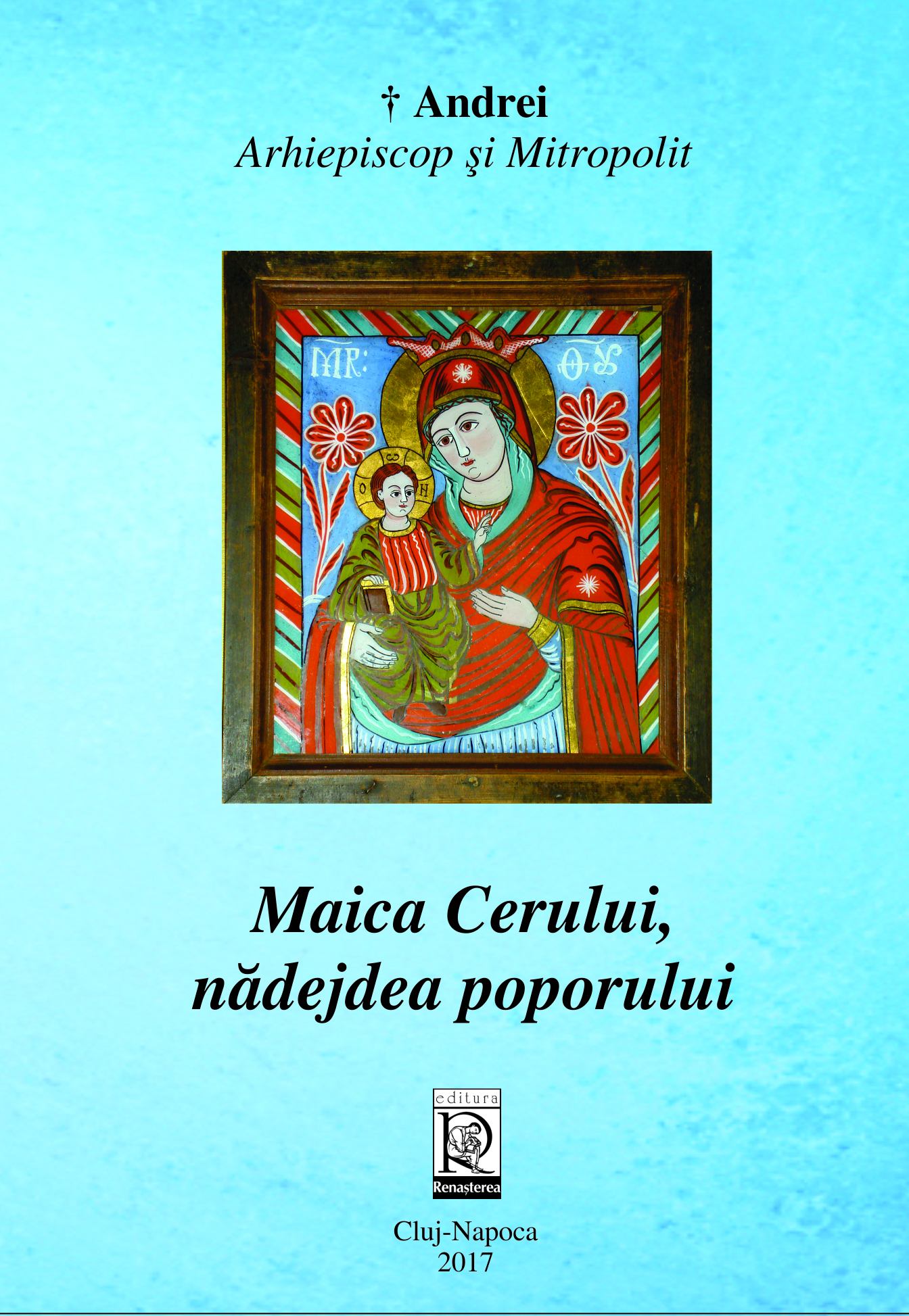 Maica Cerului, nădejdea poporului