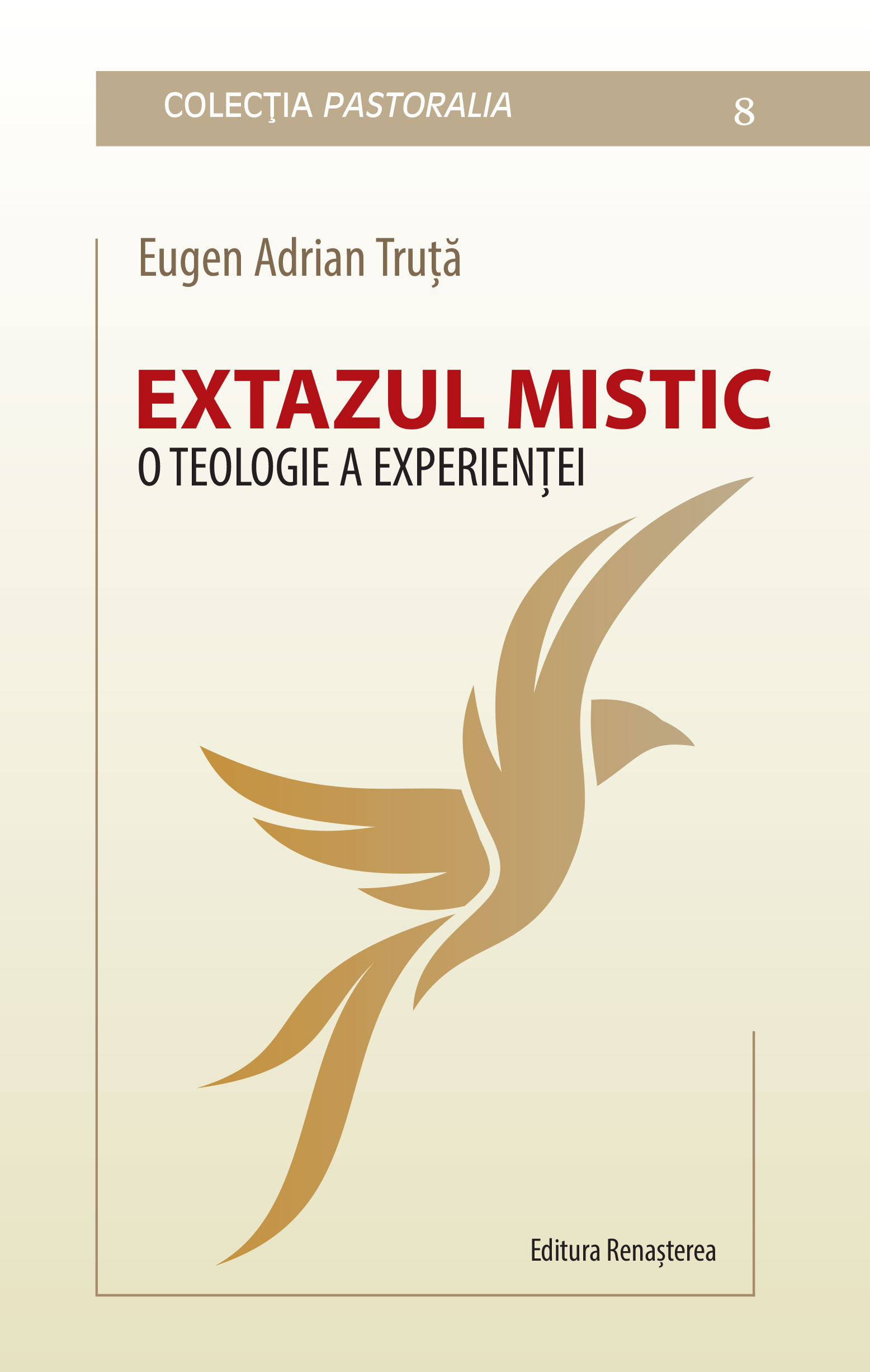 Extazul mistic. O teologie a experienţei