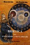 Bioetica între mărturisire şi secularizare