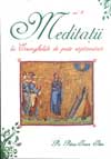 Meditaţii la Evangheliile de peste săptămână (III)