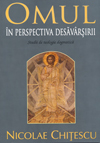 Omul în perspectiva desăvârşirii